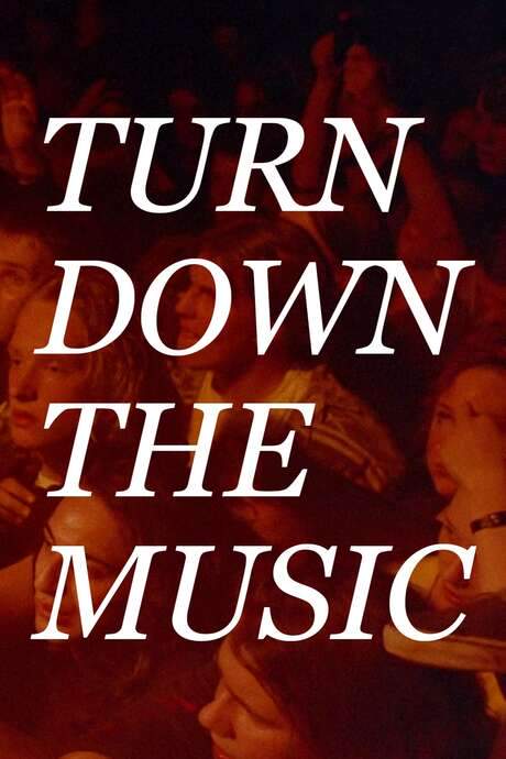 Turn Down the Music